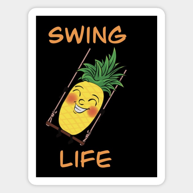 Cartoony Pineapple on a swing - swing life Magnet by JP